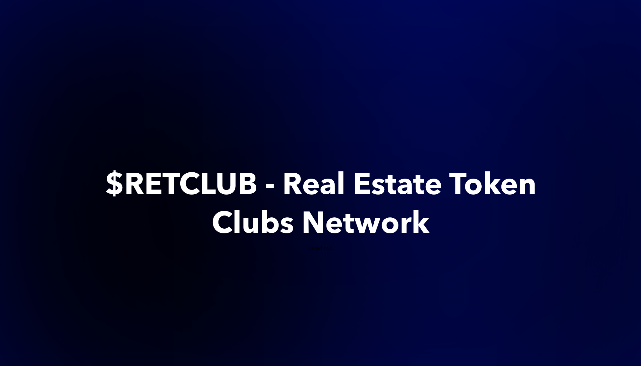 $RETCLUB - Real Estate Token Clubs Network | Dework
