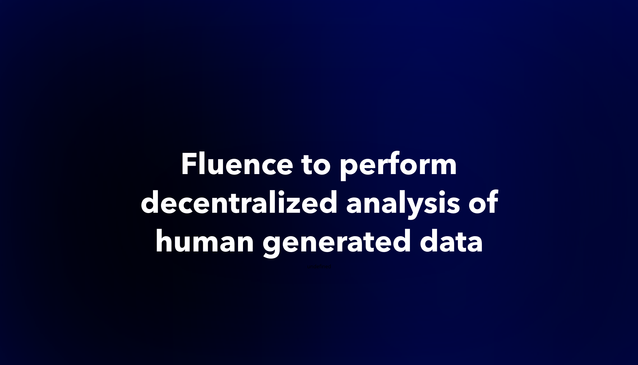 Fluence to perform decentralized analysis of human generated data | Dework