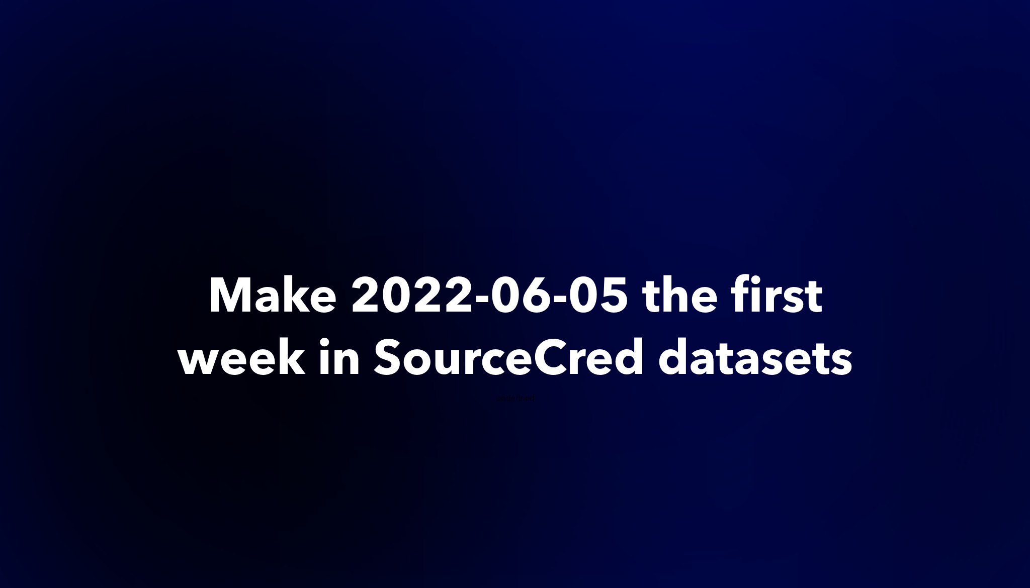Make 2022-06-05 the first week in SourceCred datasets | Dework
